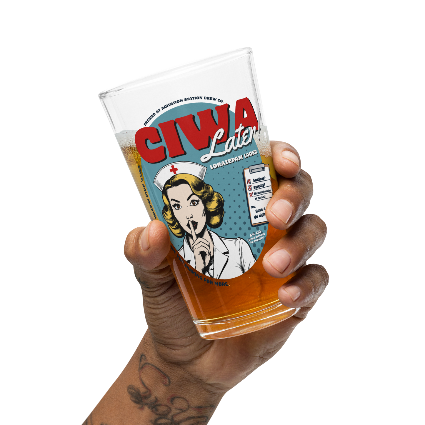 CIWA Later! Lorazepam Lager 16 oz Shaker Pint