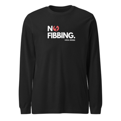 NO FIBBING. Long Sleeve