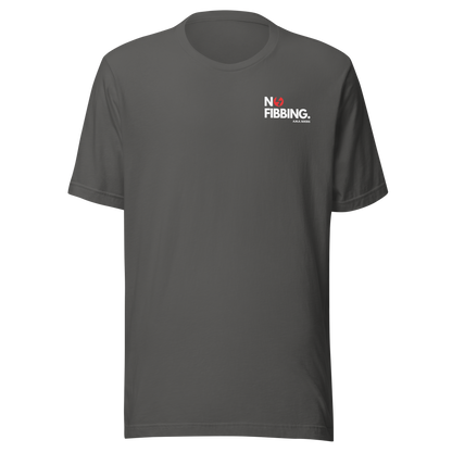 NO FIBBING. Tee