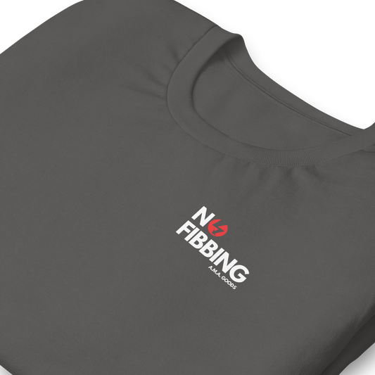 No Fibbing -- Tee