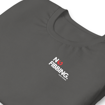 NO FIBBING. Tee