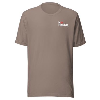 NO FIBBING. Tee