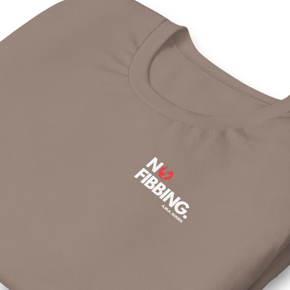 NO FIBBING. Tee