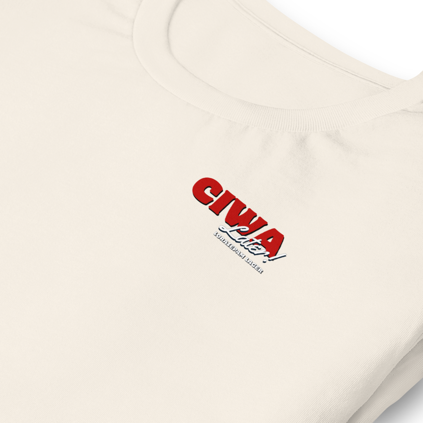 CIWA Later! Lorazepam Lager Tee